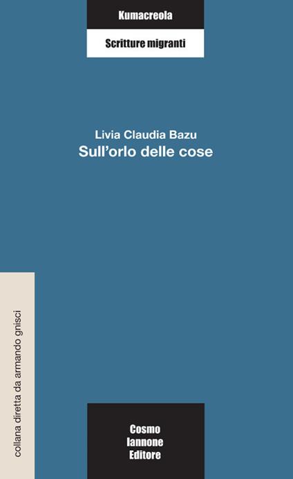 Sull'orlo delle cose - Livia C. Bazu - copertina