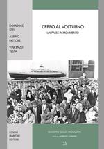 Cerro al Volturno. Un paese in movimento
