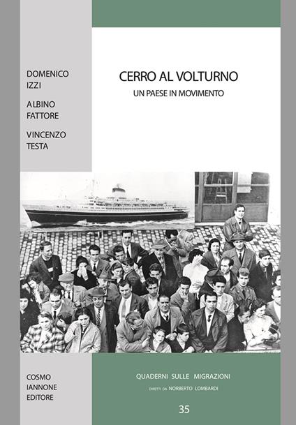 Cerro al Volturno. Un paese in movimento - Domenico Izzi,Albino Fattore,Vincenzo Testa - copertina