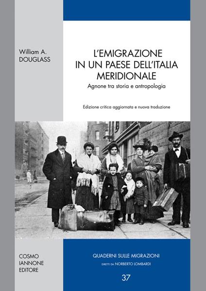 L' emigrazione in un paese dell'Italia meridionale. Agnone tra storia e antropologia - William A. Douglass - copertina