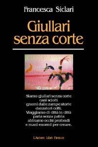 Giullari senza corte - Francesca Siclari - copertina