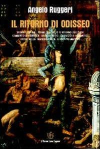 Il ritorno di Odisseo. La figura di Ulisse fra storia e poesia - Angelo Ruggeri - copertina