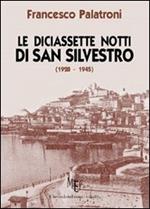 Le diciassette notti di san Silvestro. Memorie di vita e di guerra
