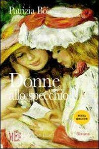 Donne allo specchio. Voci di donne in una Puglia misteriosa ed ancestrale - Patrizia Boi - copertina
