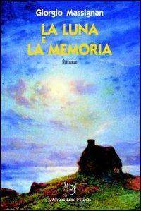 La luna e la memoria - Giorgio Massignan - copertina