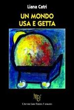 Un mondo usa e getta