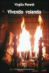 Vivendo volando - Virgilio Pieretti - copertina