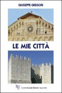 Le mie città - Giuseppe Gregori - copertina