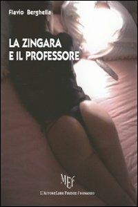 La zingara e il professore - Flavio Berghella - copertina