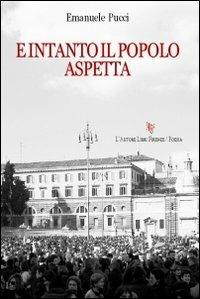 E intanto il popolo aspetta - Emanuele Pucci - copertina
