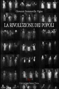 La rivoluzione dei popoli - Giovanni Sommavilla Vigna - copertina