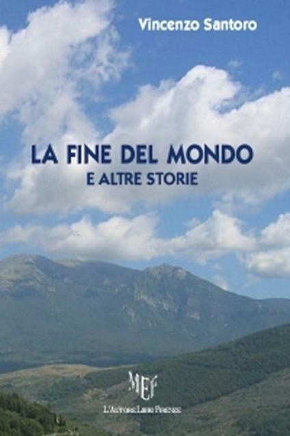 La fine del mondo e altre storie - Vincenzo Santoro - copertina