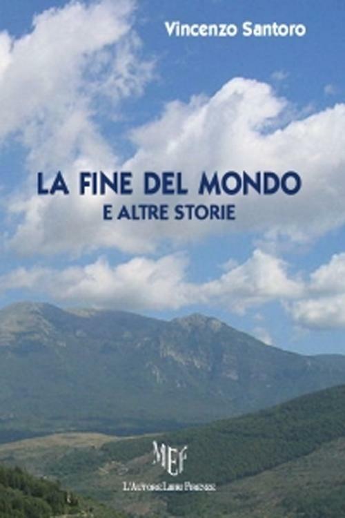 La fine del mondo e altre storie - Vincenzo Santoro - copertina