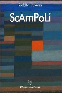 Scampoli. Epigrammi e aforismi di un disillusionista - Rodolfo Traversa - copertina