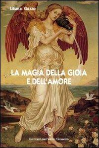 La magia della gioia e dell'amore - Liliana Guzzo - copertina