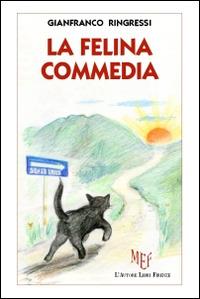 La felina commedia - Gianfranco Ringressi - copertina