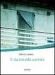 Libro Una timida santità Alberto Garlini