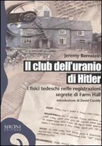 Il club dell'uranio di Hitler. I fisici tedeschi nelle registrazioni segrete di Farm Hall