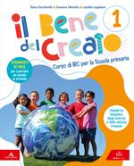Il bene del creato. Corso di IRC. Con Quaderno della creatività. Per la Scuola elementare. Con e-book. Con espansione online. Vol. 1-2-3