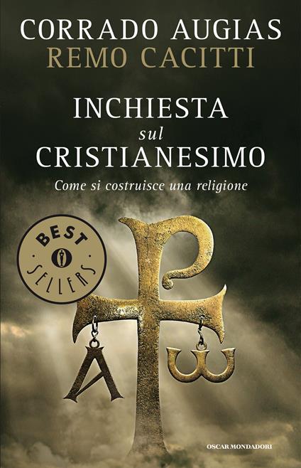 Inchiesta sul cristianesimo. Come si costruisce una religione - Corrado Augias,Remo Cacitti - ebook