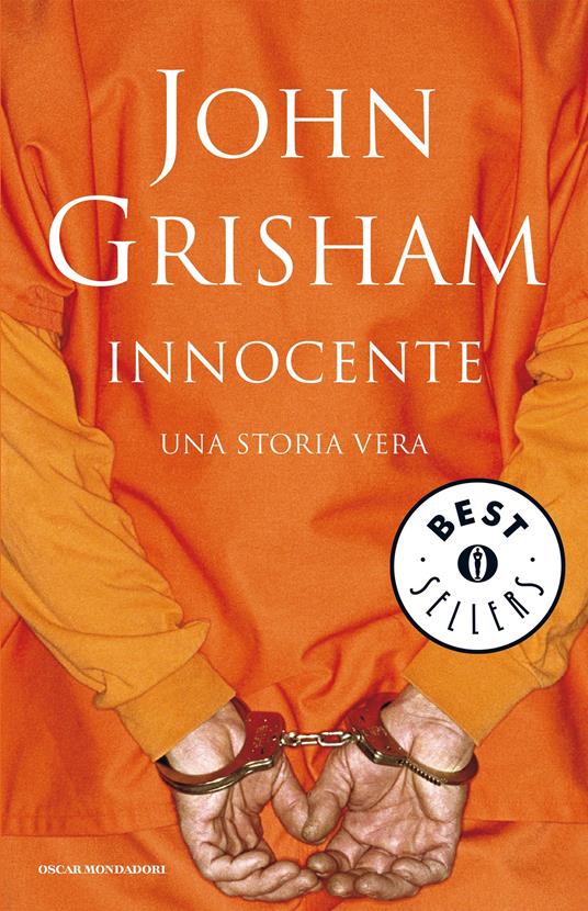 Innocente. Una storia vera - John Grisham,Annamaria Biavasco - ebook