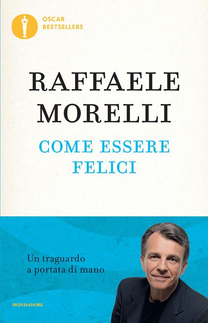 Come essere felici - Raffaele Morelli - ebook