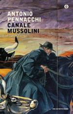 Canale Mussolini. Parte prima