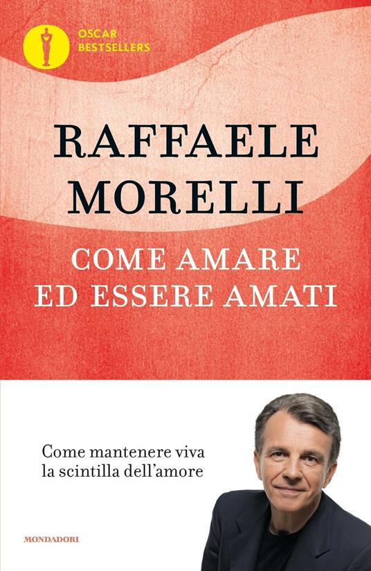 Come amare ed essere amati - Raffaele Morelli - ebook
