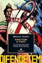 Vincitori e vinti. Le stagioni dell'odio dalle leggi razziali a Prodi e Berlusconi