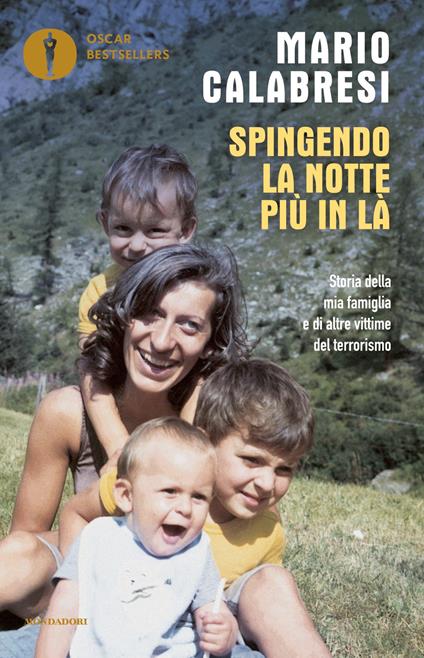 Spingendo la notte più in là. Storia della mia famiglia e di altre vittime del terrorismo - Mario Calabresi - ebook