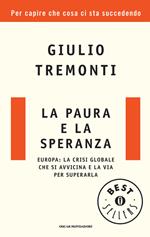 La paura e la speranza. Europa: la crisi globale che si avvicina e la via per superarla