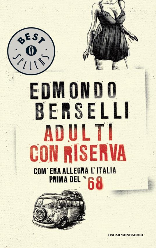Adulti con riserva. Com'era allegra l'Italia prima del '68 - Edmondo Berselli - ebook
