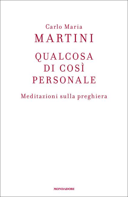 Qualcosa di così personale. Meditazioni sulla preghiera - Carlo Maria Martini - ebook