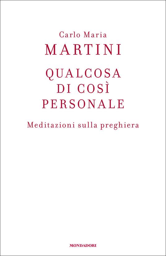 Qualcosa di così personale. Meditazioni sulla preghiera - Carlo Maria Martini - ebook