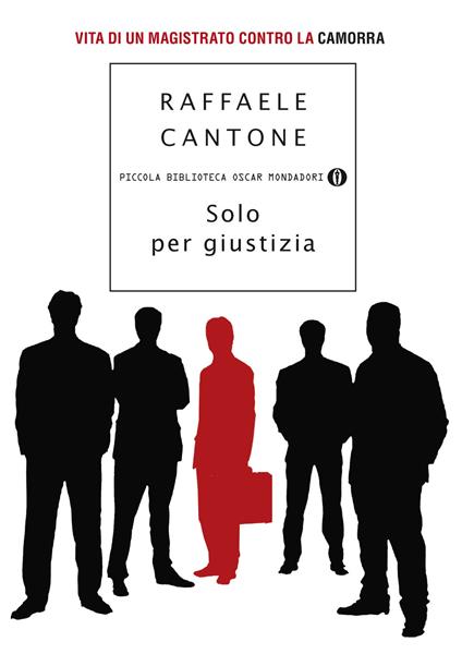 Solo per giustizia - Raffaele Cantone - ebook