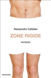 Zone rigide - Alessandro Cattelan - ebook