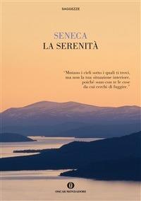 La serenità - Lucio Anneo Seneca,S. Raffo - ebook