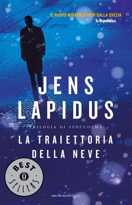 La traiettoria della neve. Trilogia di Stoccolma. Vol. 1 - Jens Lapidus,Barbara Fagnoni - ebook