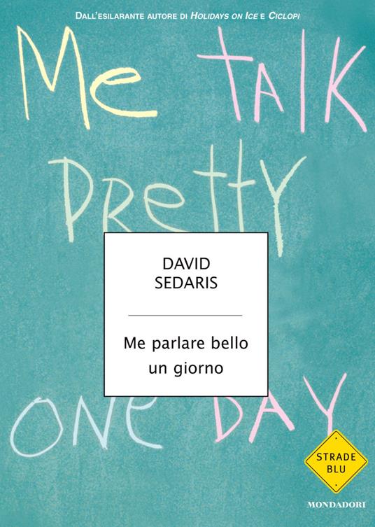 Me parlare bello un giorno - David Sedaris,Matteo Colombo - ebook