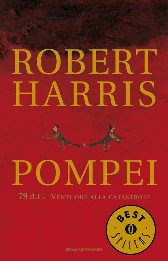 Pompei. 79 d.C. Venti ore alla catastrofe - Robert Harris,Renato Pera - ebook