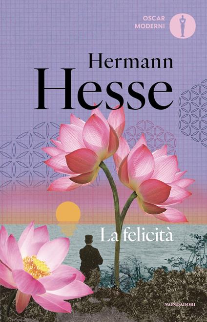 La felicità. Meditazioni sull'arte di gioire - Hermann Hesse,Volker Michels,Nicoletta Salomon - ebook