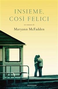 Insieme, così felici - Maryann McFadden,Roberta Scarabelli - ebook