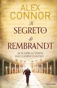 Il segreto di Rembrandt - Alex Connor,Teresa Albanese - ebook