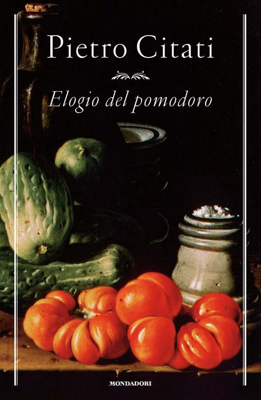 Elogio del pomodoro - Pietro Citati - ebook