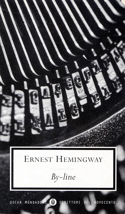 By-Line - Ernest Hemingway,Ettore Capriolo,Giorgio Monicelli - ebook