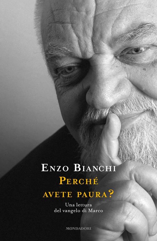 Perché avete paura? Una lettura del Vangelo di Marco - Enzo Bianchi - ebook