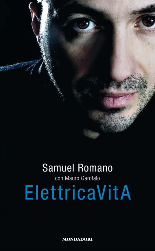 Elettricavita - Mauro Garofalo,Samuel Umberto Romano - ebook