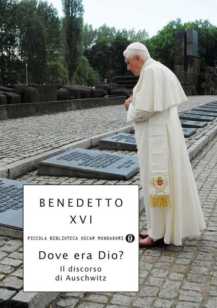 Dove era Dio? Il discorso di Auschwitz - Benedetto XVI (Joseph Ratzinger) - ebook
