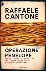 Operazione Penelope. Perché la lotta alla criminalità organizzata e al malaffare rischia di non finire mai