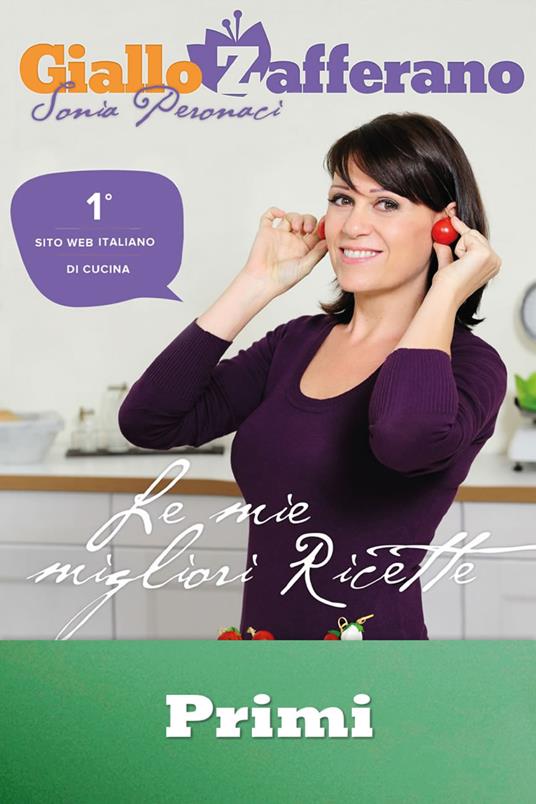 Primi. Le mie migliori ricette. GialloZafferano - Sonia Peronaci - ebook